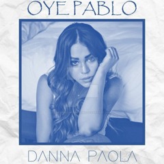 Danna Paola - Oye Pablo (Kike Rodriguez Simple Extended)