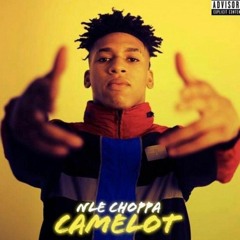 NLE Choppa- Camelot (Remix)