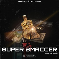 SpiffySoBeachy - Super Smaccer Feat. Benji Moe (Prod. By Lil Tapri Grams)