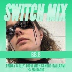 BBY.B | SWITCH on FBi Radio