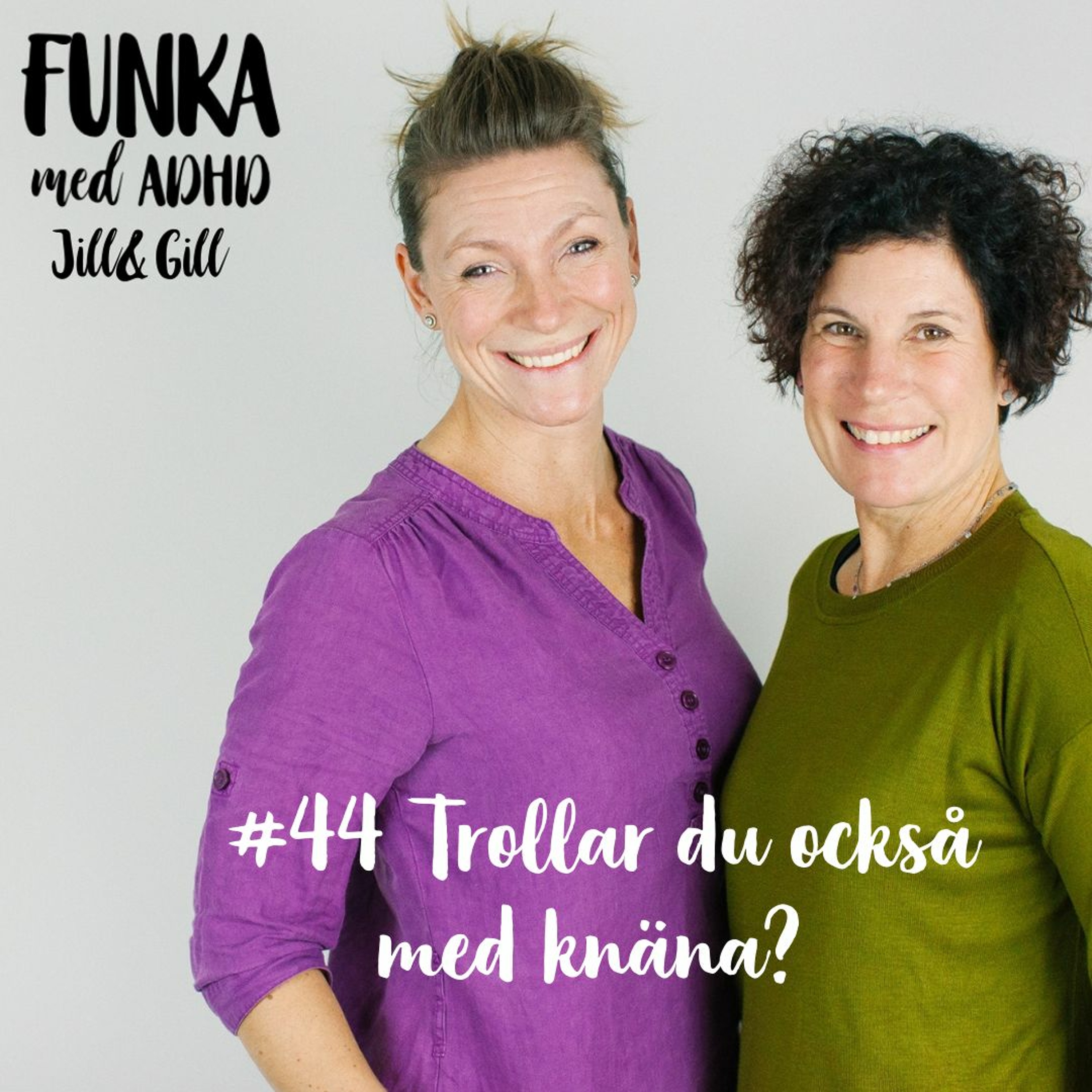 Funka med adhd-Jill&Gill
