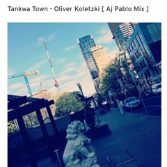 Tankwa Town - Oliver Koletzki [ Aj Pablo Mix ]