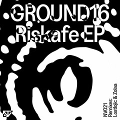 PREMIERE: Ground16 - Suspended [Lostlojic The Party Is Over Remix] (NV021)