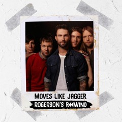 Maroon 5 - Moves Like Jagger (Rogerson's Rewind)