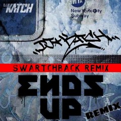 DJ KATCH - ENDS UP (SWARTCHBACK REMIX)[FREE FULL DOWNLOAD]