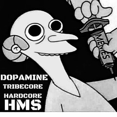 DOPAMINE [TRIBECORE-HARDCORE] by HMS