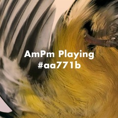 AmPm Playing #aa771b