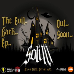 Soli IV // THE EVIL BACK ! - out soon Unknown Recordz -