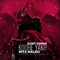 Mita Maleki - KOOHE YAKH (ft Saint Ahmad)