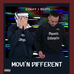 Movin Different - Esskay x BRNTS