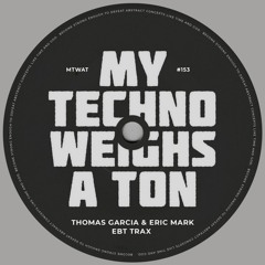 Thomas Garcia & Eric Mark - No Smoking (Original Mix) [My Techno Weighs A Ton] [MI4L.com]