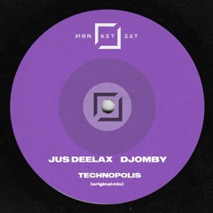 Jus Deelax, Djomby - Technopolis (Original Mix)
