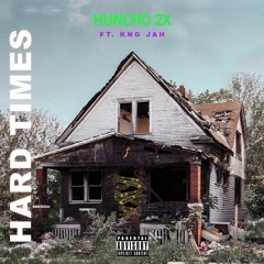 Hard Times (Feat. KNG Jah)