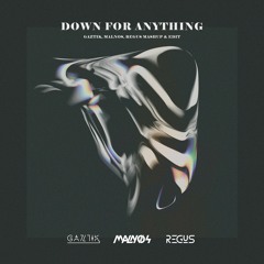 Down For Anything (Gaztik & Malnos & Regus Mashup & Edit)