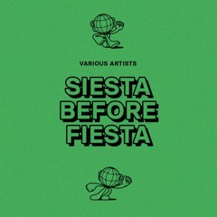 "Siesta Before Fiesta" (Snippets)