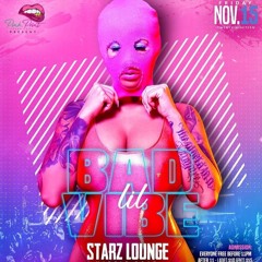BAD LIL VIBE PROMO @STARZ LOUNGE 15/11/19