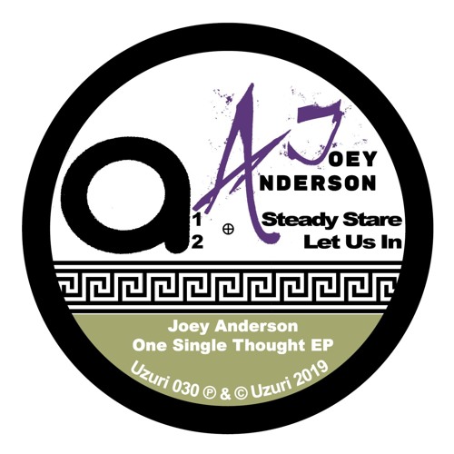 Uzuri 030 - Joey Anderson - One Single Thought EP