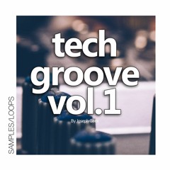 Joseph Gaex - Tech Groove VOL 1 (Free Samples Tech House - House)