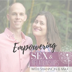Empowering Sex & Relationships