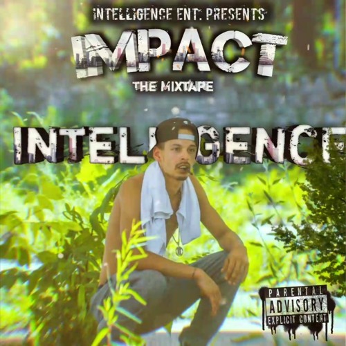 Trying Ain't Enough - Intelligence (Impact Mixtape)