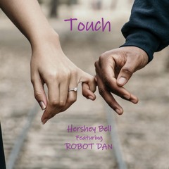 Touch (ft. Robot Dan and BENHLMS)