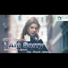 I Am Sorry - Aashiq Tumhara Tera Deewana - Deepak Agarwal