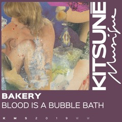 Bakery - Blood Is A Bubblebath