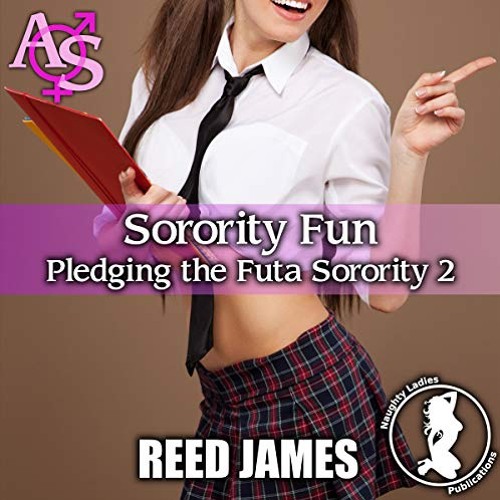 Sorority Fun: Futa Sorority Book 2 by Reed James, Narrated by Candace Young
