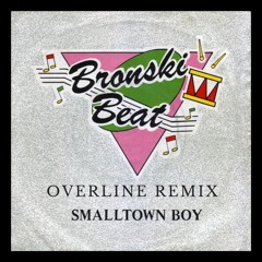 BROSKI BEAT - Smalltown Boy (OVERLINE Remix)