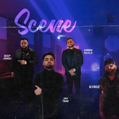 SCENE - KARAN AUJLA | DEEP JANDU