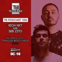 TB Podcast 056: Rich NxT B2B Seb Zito @ Paradise DC10 Ibiza (Garden)