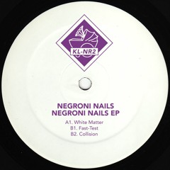 KL-NR2 Negroni Nails - Negroni Nails EP Preview