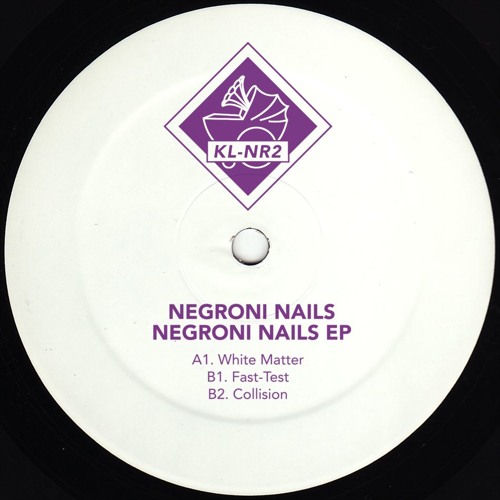 KL-NR2 Negroni Nails - Negroni Nails EP Preview