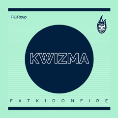 Kwizma x FatKidOnFire mix