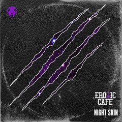 Erotic Cafe' - Night Skin