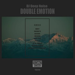 DJ Deep Noise - Double Emotion (remix contest) all remixes