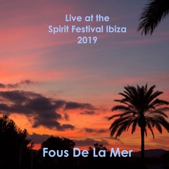 Live at the Spirit Festival Ibiza 2019
