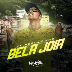 Mc Rodolfinho - Bela Jóia