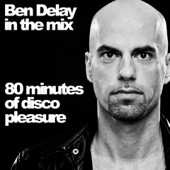 BEN DELAY in the mix - 80 minutes of disco pleasure
