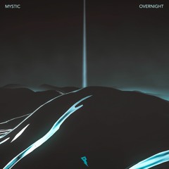 MYSTIC - overnight.