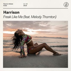 Harrison - Freak Like Me (feat. Melody Thornton) [OUT NOW]