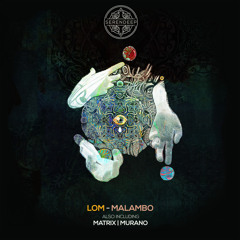 Premiere: LOM (AR) - Malambo [Serendeep]
