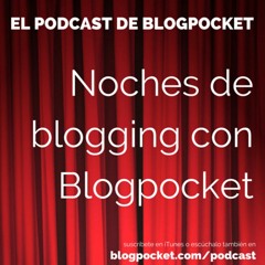 Noches de Blogging S06E10: Atención Al Cliente En Un Mundo Hiperconectado