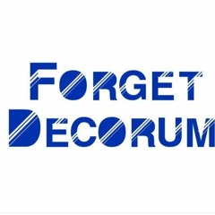 Forget Decorum - Uplifting House and Techno