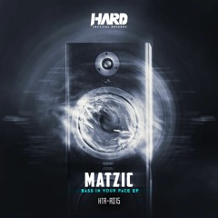 Matzic - Bass In Your Face
