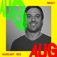 Augcast 002 : Mihut