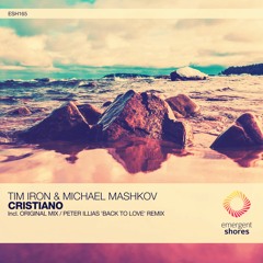 Tim Iron & Michael Mashkov - Cristiano (Peter Illias 'Back To Love' Remix) [ESH165]