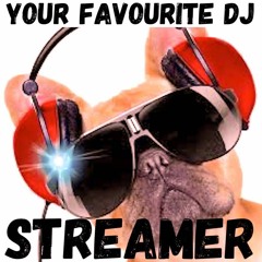 Streamer- Your Favourite DJ (rmstrd)♪ 🅕🅡🅔🅔 🅓🅞🅦🅝🅛🅞🅐🅓  for top dj's only