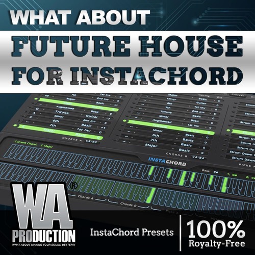 W A Production Future House for InstaChord-DECiBEL
