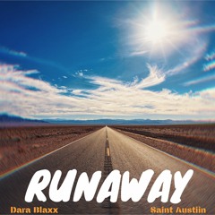 Runaway ft. saint austiin